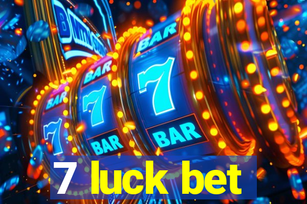 7 luck bet